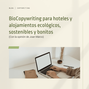 cómo mejorar la experiencia en un hotel ecológico gracias a los textos, con opinión de Joan Marco-mano ordenador
