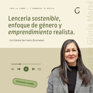 entrevista sobre lencería sostenible a la CEO de Ecometas, Sandra Sarmiento.