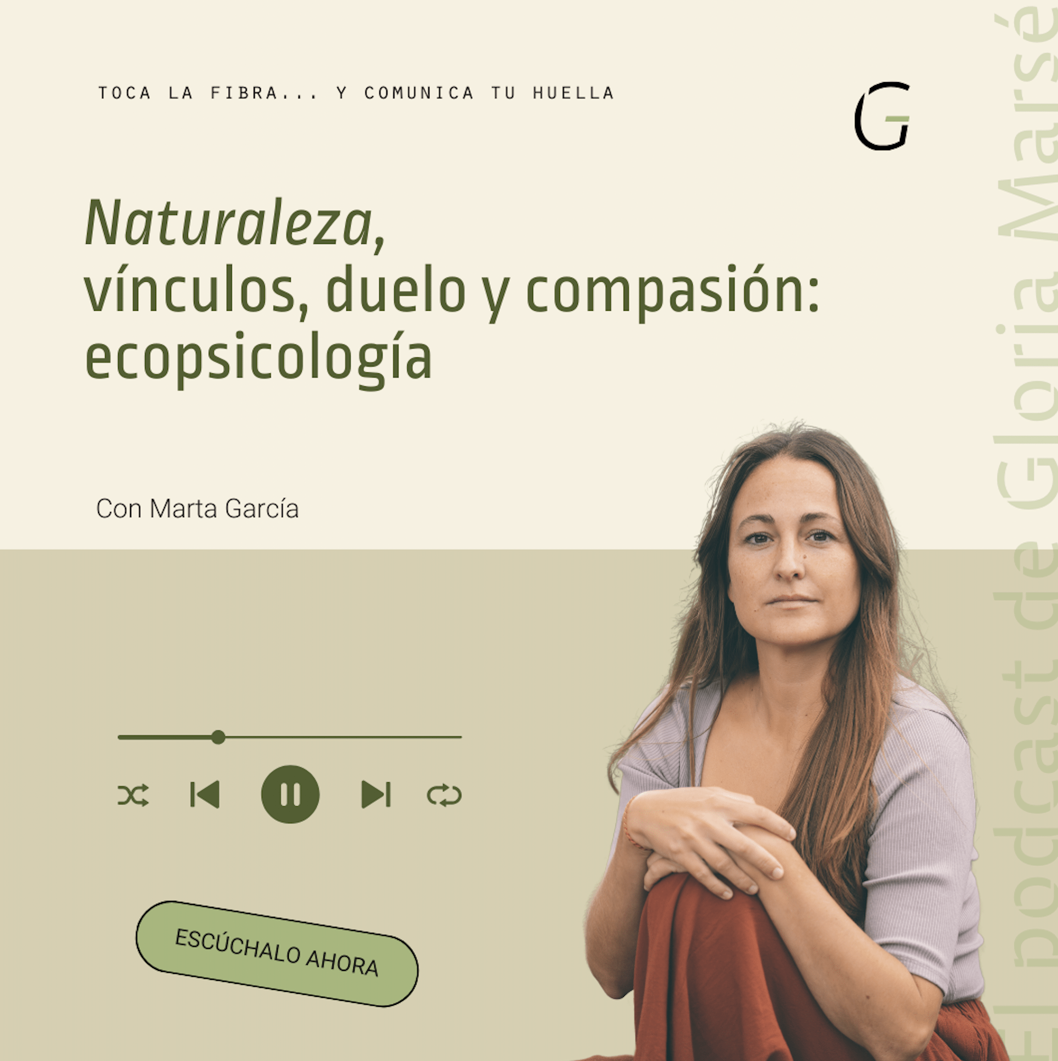 Entrevista a Marta García, psicóloga de alimenta tu esencia para el podcast de Gloria Marsé